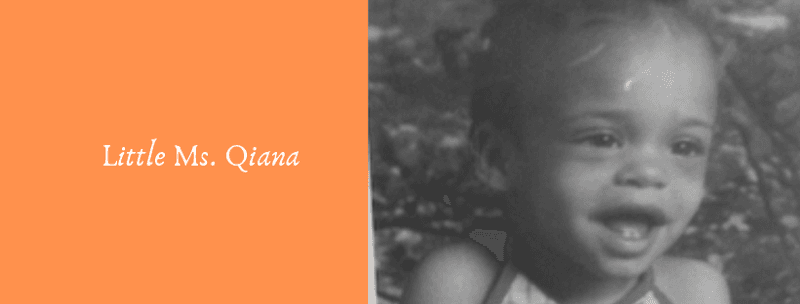 Black and white childhood portrait next to orange panel with italic text reading 'Little Ms. Qiana'