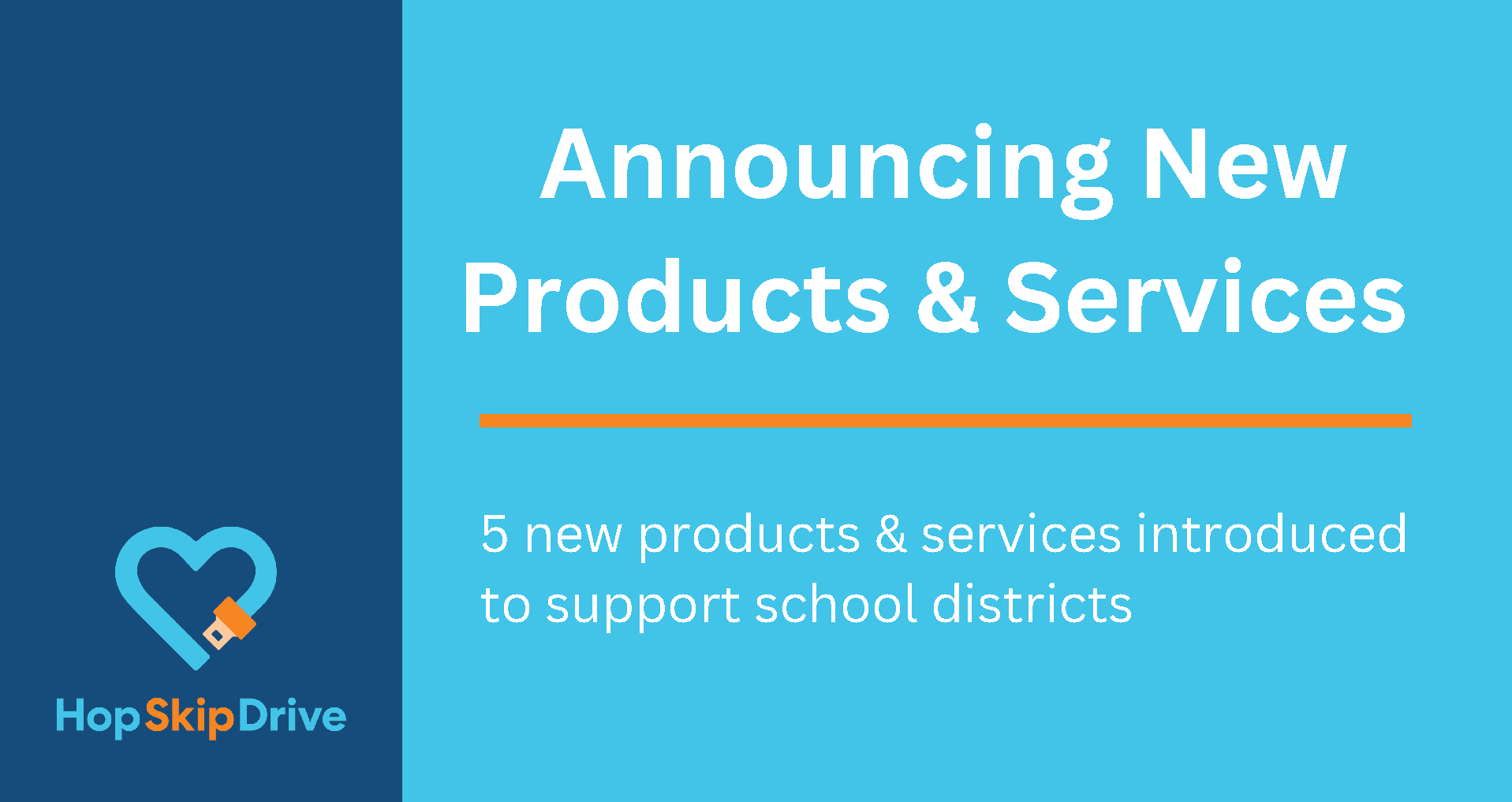 HopSkipDrive announcement banner featuring logo and text about 5 new products and services for school districts