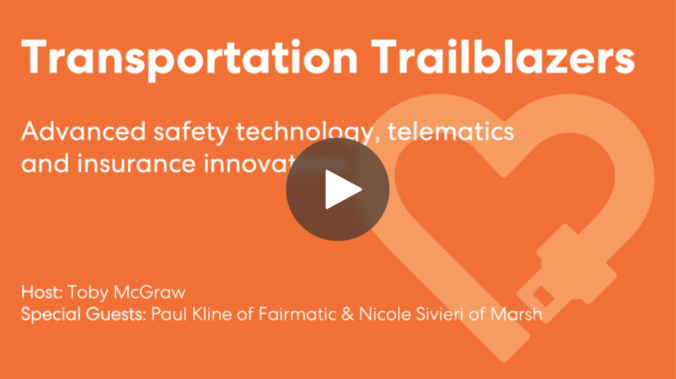 Transportation Trailblazers - Safety, Telematics and Insurance Innovations