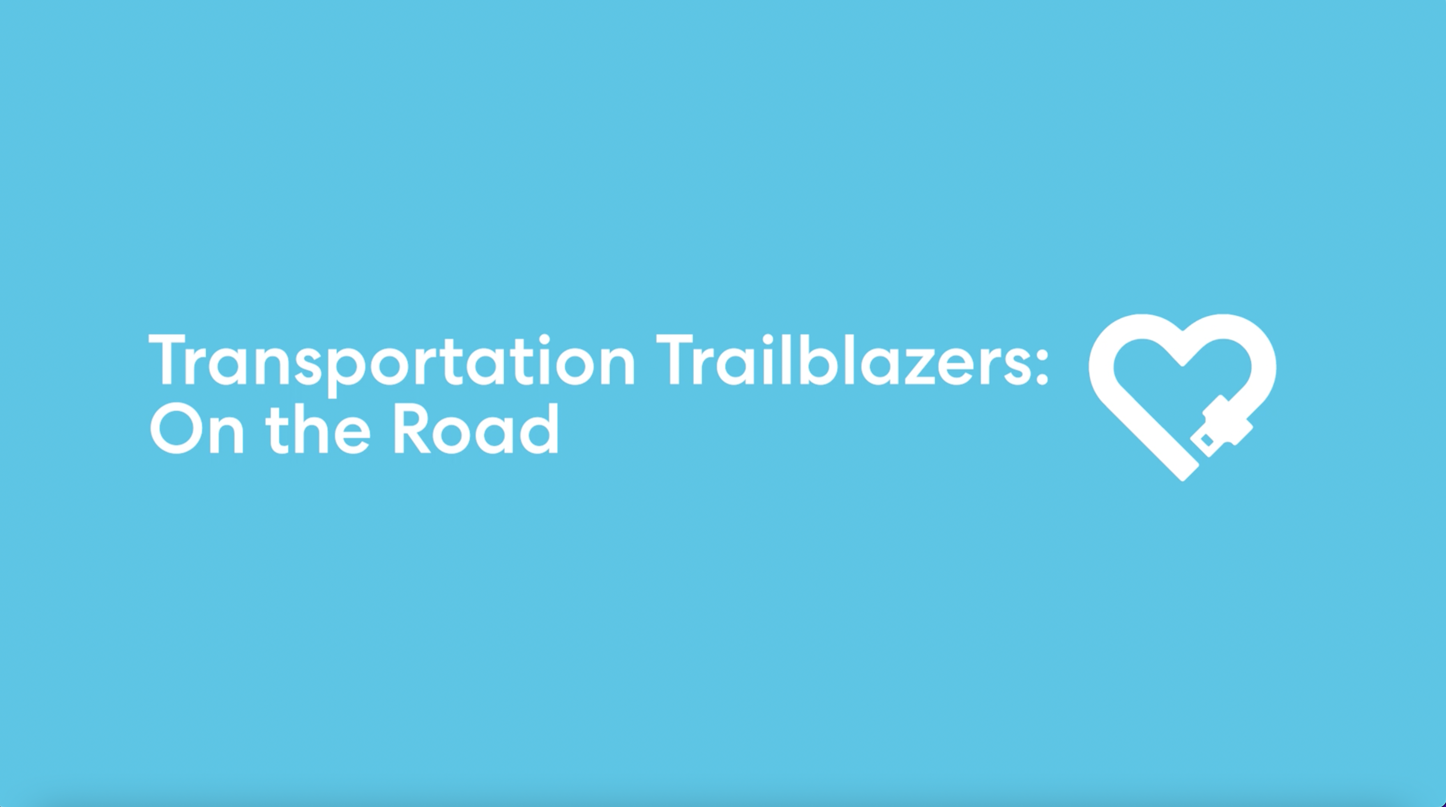 Transportation Trailblazers: On the Road